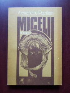 Alexandru Papilian - Micelii