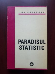 Ion Calugaru - Paradisul statistic