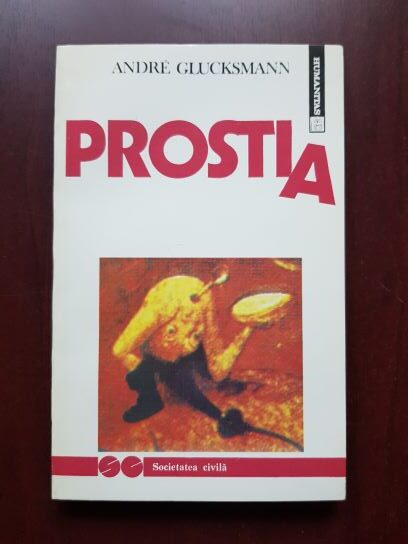 Andre Glucksmann - Prostia