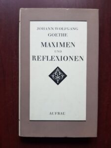 Johann Wolfgang Goethe - Maximen und Reflexionen