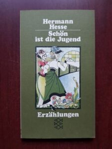 Hermann Hesse - Schon ist die Jugend