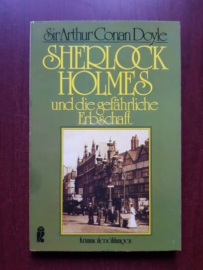 Sir Arthur Conan Doyle - Sherlock Holmes und die gefahrliche Erbschaft