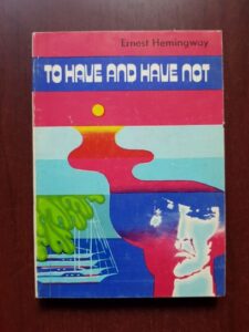 Ernest Hemingway - To have and have not