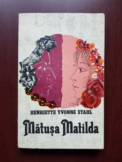 Henriette Yvonne Stahl - Matusa Matilda. Nuvele (1967)