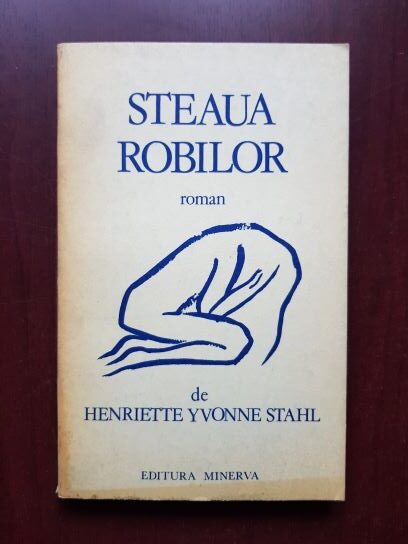 Henriette Yvonne Stahl - Steaua robilor