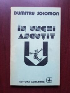 Dumitru Solomon - Un unghi ascutit