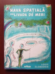 Louis Slobodkin - Nava spatiala din livada de meri
