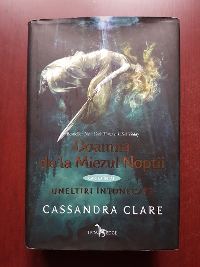 Cassandra Clare - Uneltiri Intunecate. Doamna de la Miezul Noptii