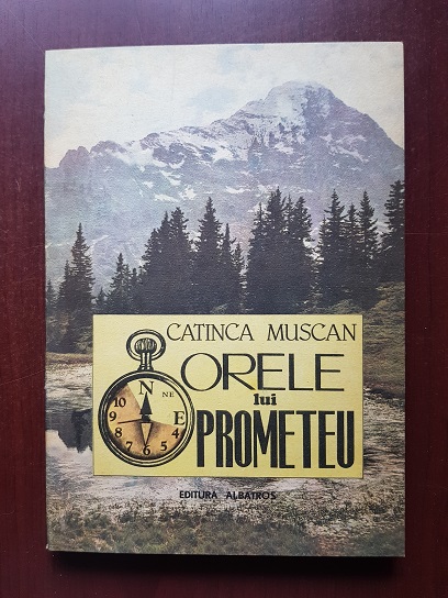 Catinca Muscan - Orele lui Prometeu