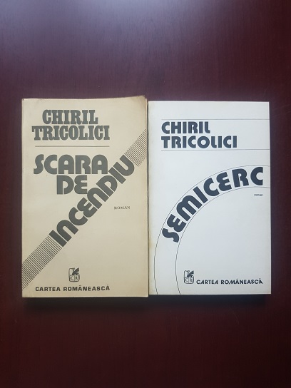 Chiril Tricolici - Scara de incendiu / Semicerc 2 volume