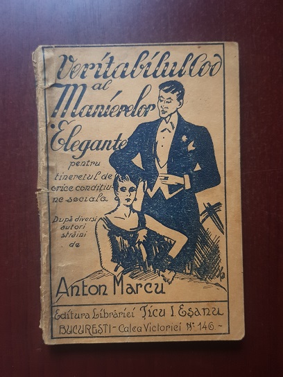 Anton Marcu - Adevaratul cod al manierelor elegante