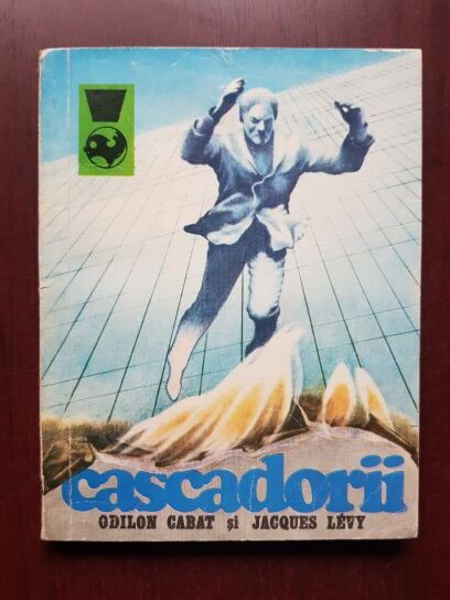 Odilon Cabat, Jacques Levy - Cascadorii, 50 de ani de cinematograf eroic