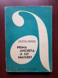 Georges Simenon - Prima ancheta a lui Maigret