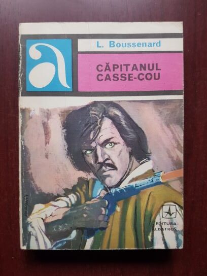 Louis Boussenard - Capitanul Casse-Cou