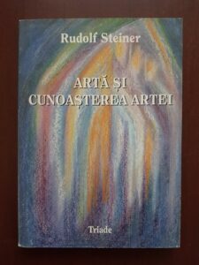Rudolf Steiner - Arta si cunoasterea artei