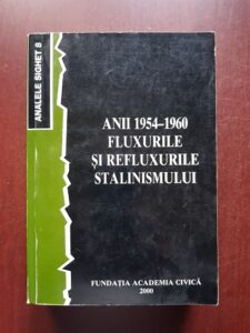 Analele Sighet 8. Anii 1954-1960. Fluxurile si refluxurile stalinismului (2000)