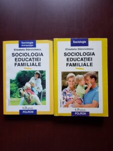 Elisabeta Stanciulescu - Sociologia educatiei familiale 2 volume