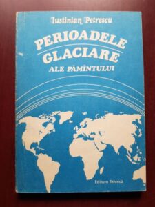 Iustinian Petrescu - Perioadele glaciare ale Pamantului