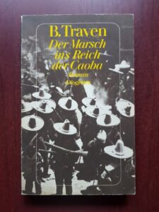 B. Traven - Der Marsch ins Reich der Caoba