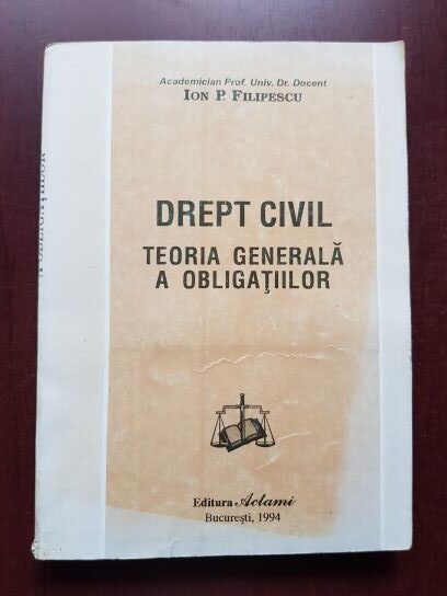 Ion P. Filipescu - Drept civil, teoria generala a obligatiilor