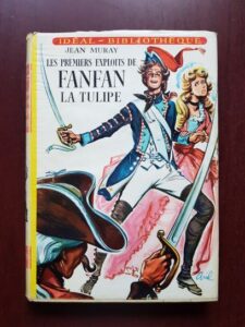 Jean Muray - Les premiers exploits de Fanfan la Tulipe (1957, ilustratii de J.-P. Ariel)