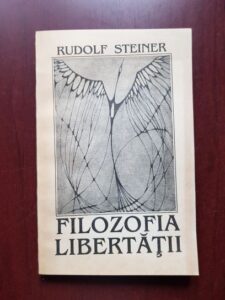 Rudolf Steiner - Filozofia libertatii