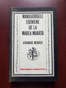Athanase Negoita - Manuscrisele eseniene de la Marea Moarta
