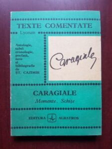 Ion Luca Caragiale - Momente. Schite (texte comentate de St. Cazimir)