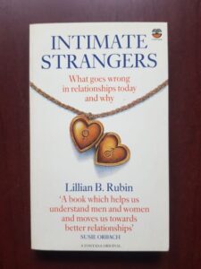 Lillian B. Rubin - Intimate strangers. What goes wrong in relationships today - and why