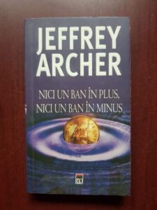 Jeffrey Archer - Nici un ban in plus, nici un ban in minus