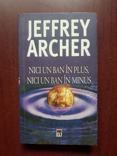 Jeffrey Archer - Nici un ban in plus, nici un ban in minus