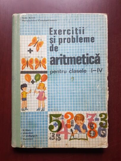 Ioan Artin, Haralambie Constantinescu - Exercitii si probleme de aritmetica pentru clasele I-IV