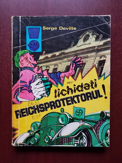 Serge Deville - Lichidati Reichsprotektorul!