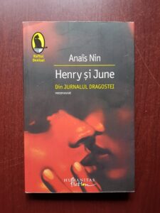 Anais Nin - Henry si June. Din jurnalul dragostei