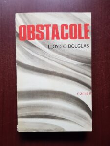 Lloyd C. Douglas - Obstacole