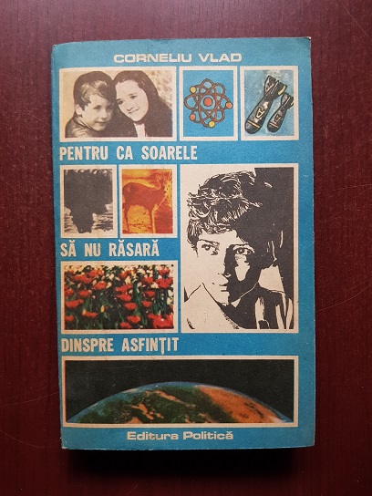 Corneliu Vlad - Pentru ca soarele sa nu rasara dinspre asfintit