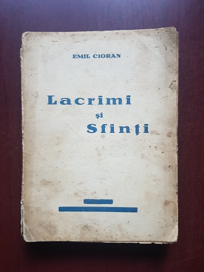 Emil Cioran - Lacrimi si sfinti (1937, prima editie)