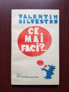 Valentin Silvestru - Ce mai faci?