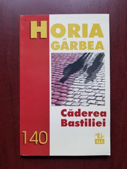 Horia Garbea - Caderea Bastiliei