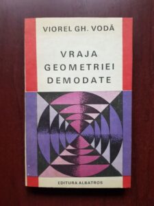 Viorel Gh. Voda - Vraja geometriei demodate