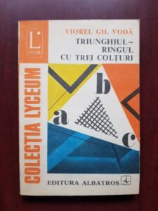 Viorel Gh. Voda - Triunghiul-ringul cu trei colturi