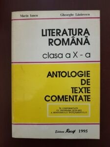 Marin Iancu, Gheorghe Lazarescu – Literatura Romana. Clasa a X-a. Antologie de texte comentate (1995)