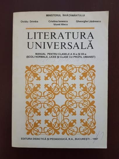 Ovidiu Drimba, Cristina Ionescu – Literatura Universala. Manual pentru clasele a XI-a si a XII-a (1997)