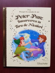 Peter Pan: Intoarcerea in Tara de Nicaieri. Povesti din colectia de aur