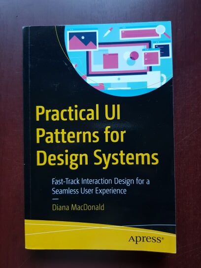 Diana MacDonald - Practical UI Patterns for Design Systems