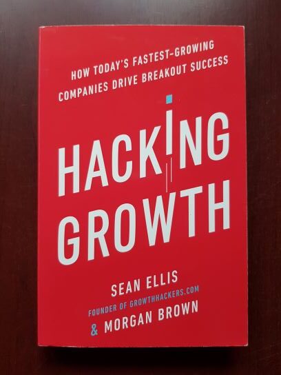 Sean Ellis, Morgan Brown - Hacking Growth