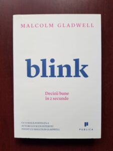 Malcolm Gladwell - Blink. Decizii bune in 2 secunde