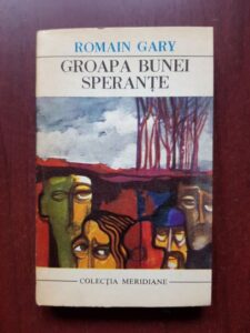 Romain Gary - Groapa bunei sperante