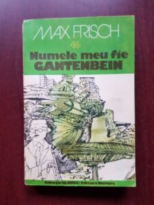 Max Frisch - Numele meu fie Gantenbein