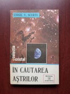 Virgil V. Scurtu - In cautarea astrilor